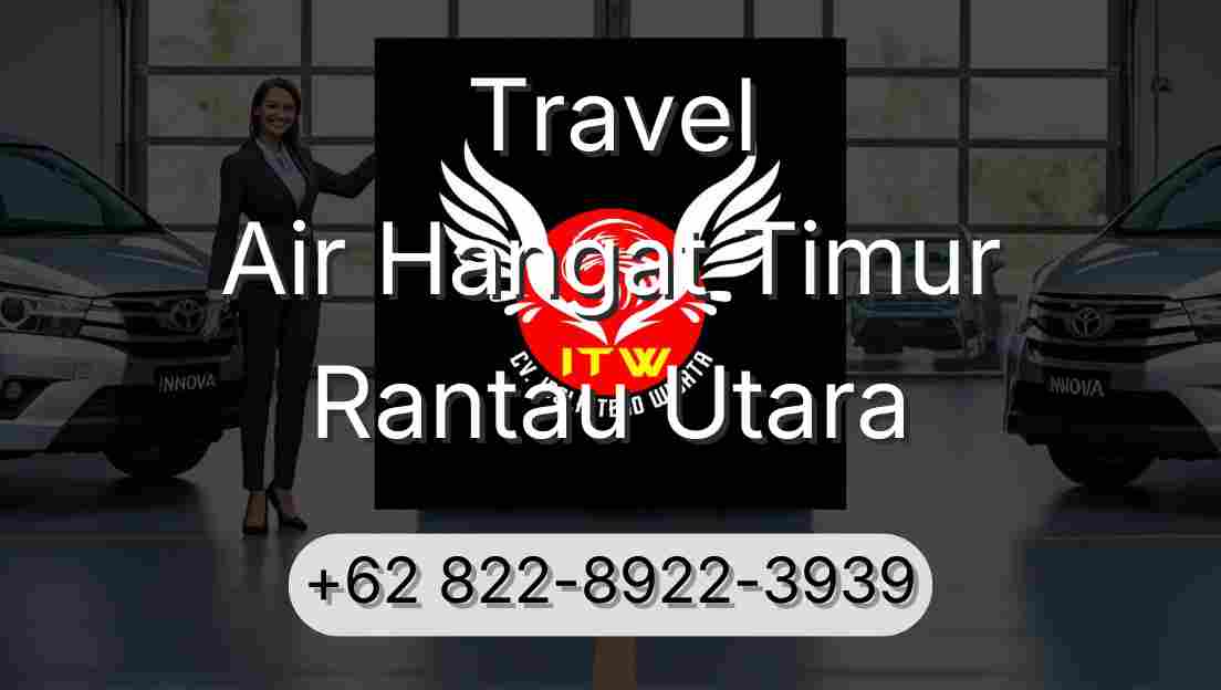 Travel Air Hangat Timur Rantau Utara
