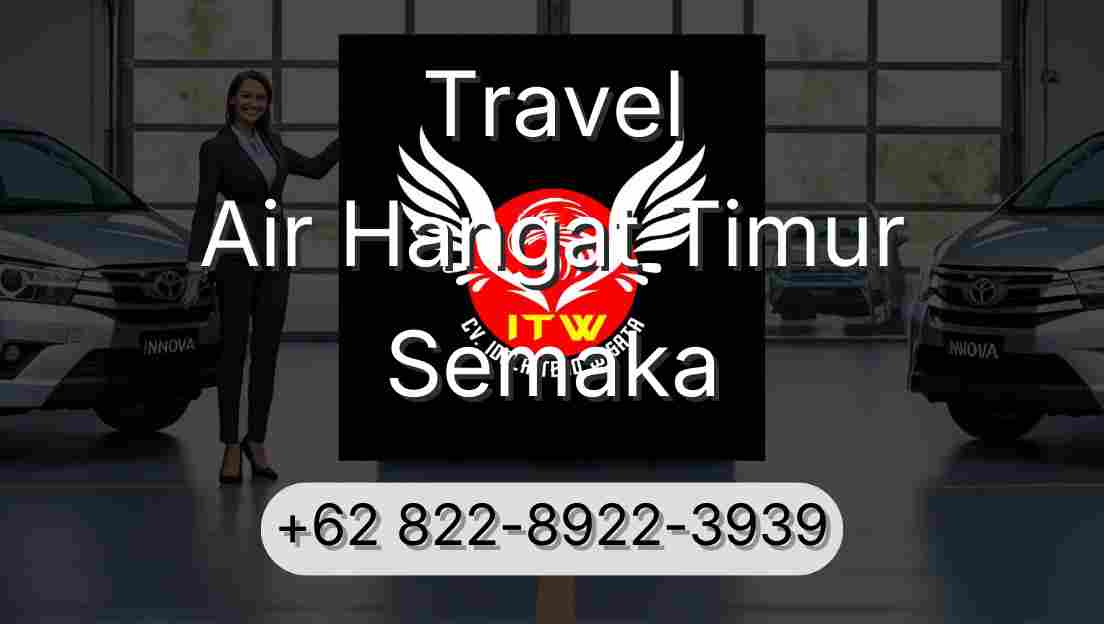 Travel Air Hangat Timur Semaka