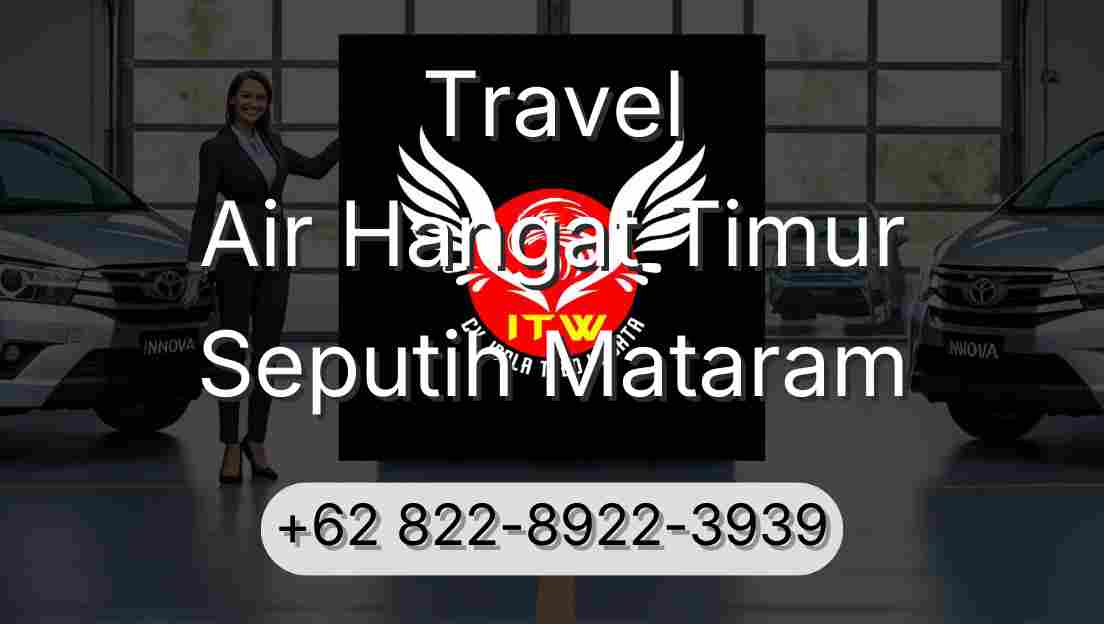 Travel Air Hangat Timur Seputih Mataram