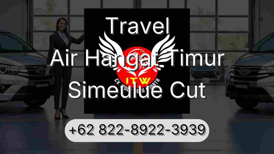 Travel Air Hangat Timur Simeulue Cut