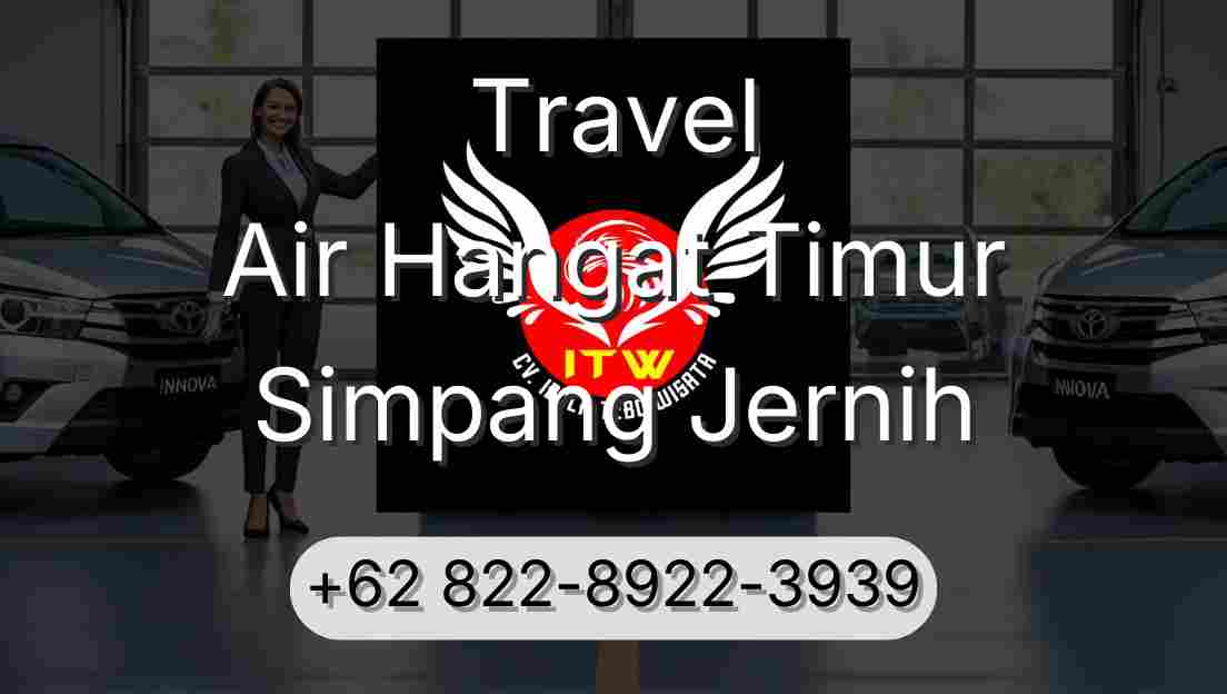 Travel Air Hangat Timur Simpang Jernih