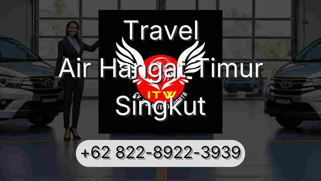Travel Air Hangat Timur Singkut