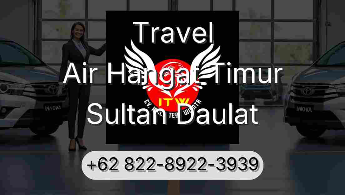 Travel Air Hangat Timur Sultan Daulat