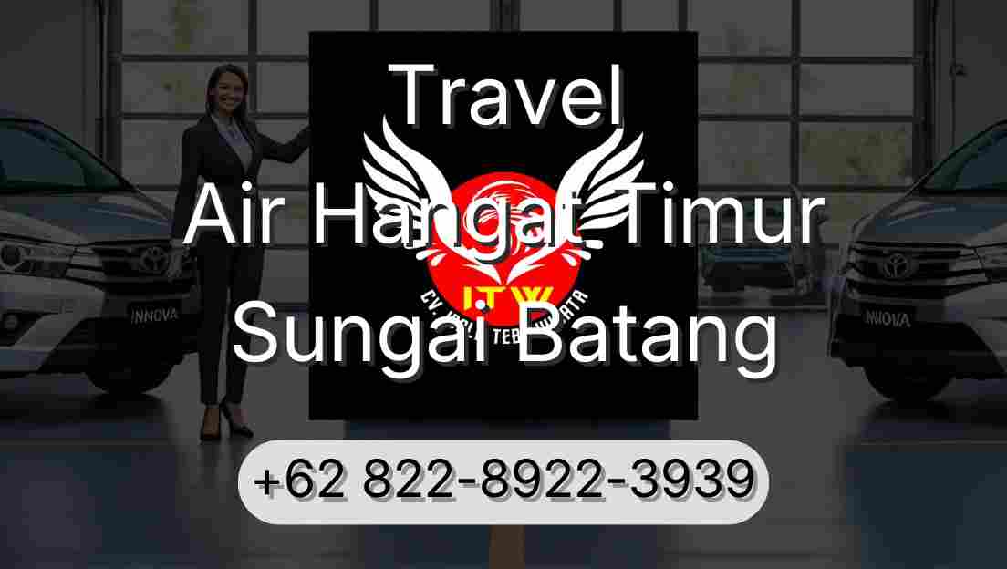 Travel Air Hangat Timur Sungai Batang