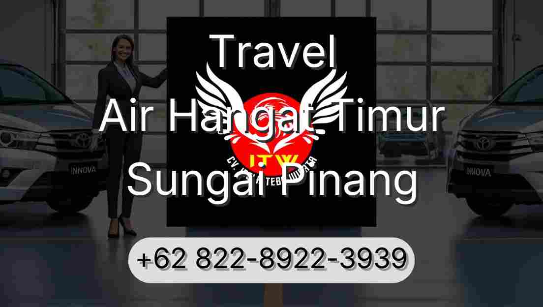 Travel Air Hangat Timur Sungai Pinang