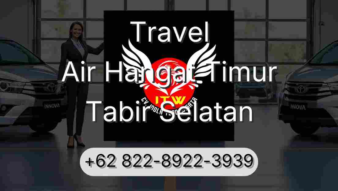 Travel Air Hangat Timur Tabir Selatan