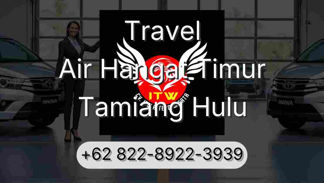 Travel Air Hangat Timur Tamiang Hulu