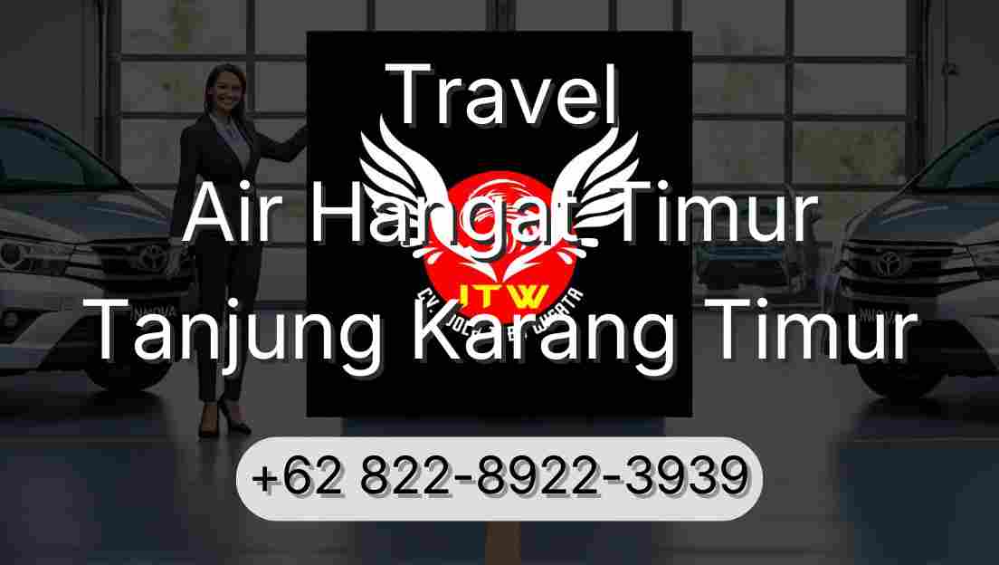 Travel Air Hangat Timur Tanjung Karang Timur