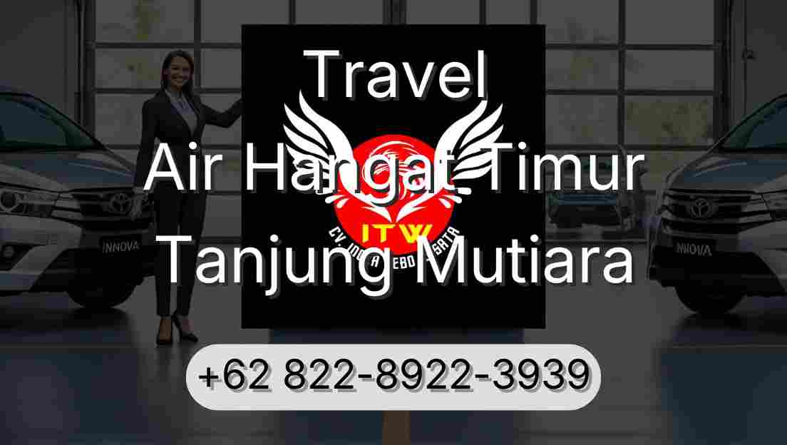 Travel Air Hangat Timur Tanjung Mutiara
