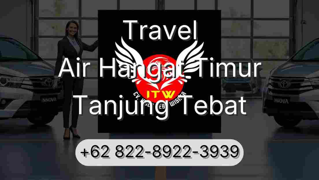 Travel Air Hangat Timur Tanjung Tebat