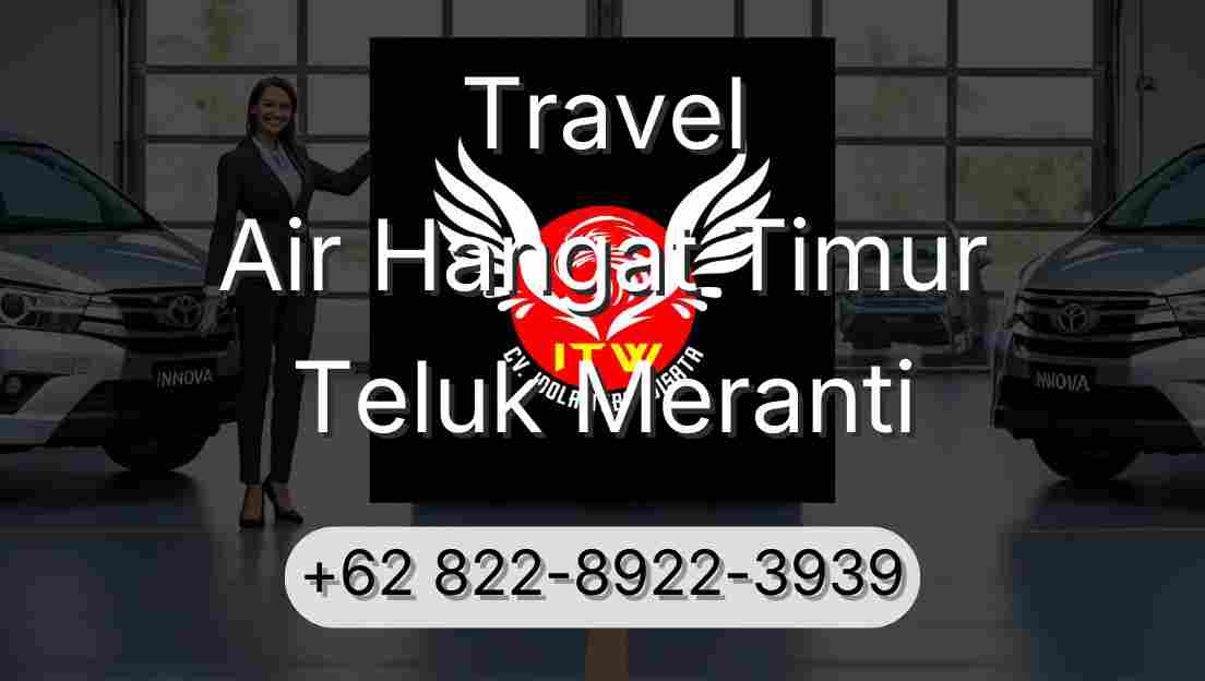 Travel Air Hangat Timur Teluk Meranti