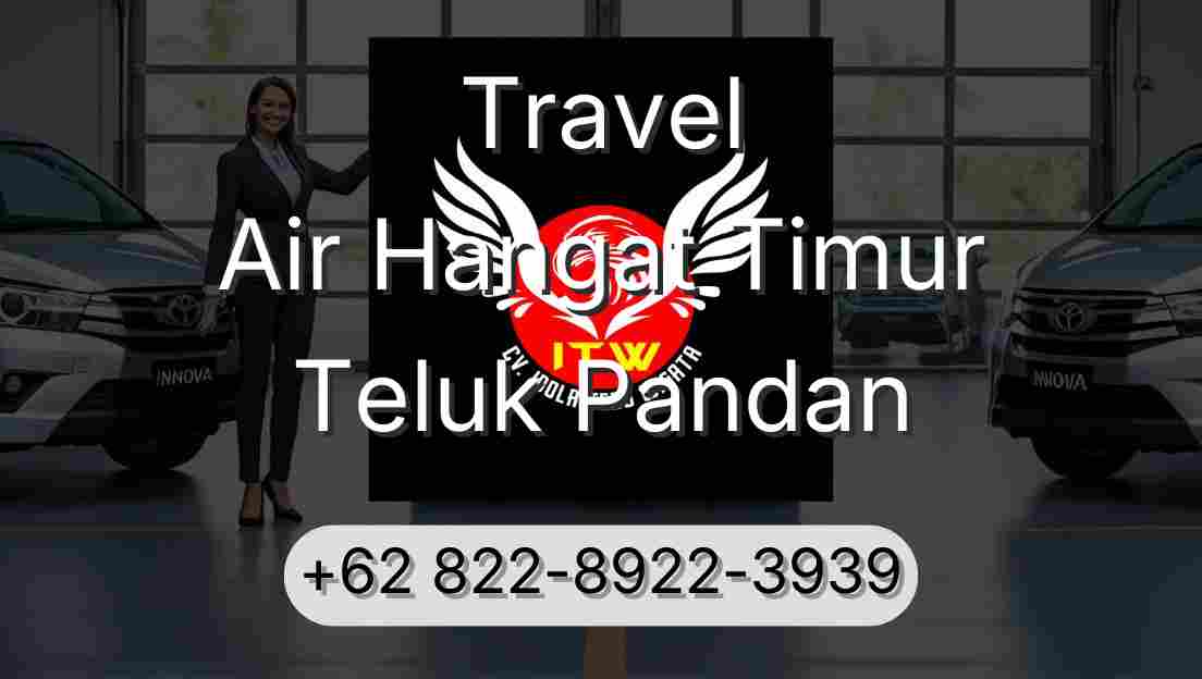 Travel Air Hangat Timur Teluk Pandan