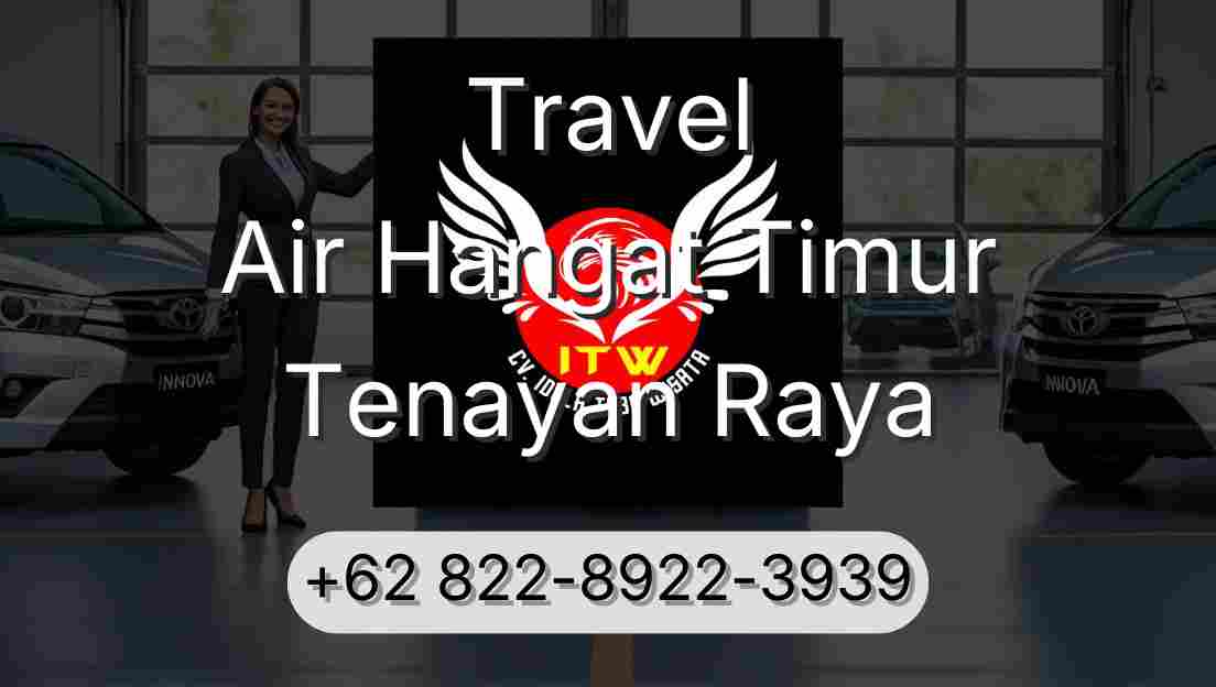 Travel Air Hangat Timur Tenayan Raya