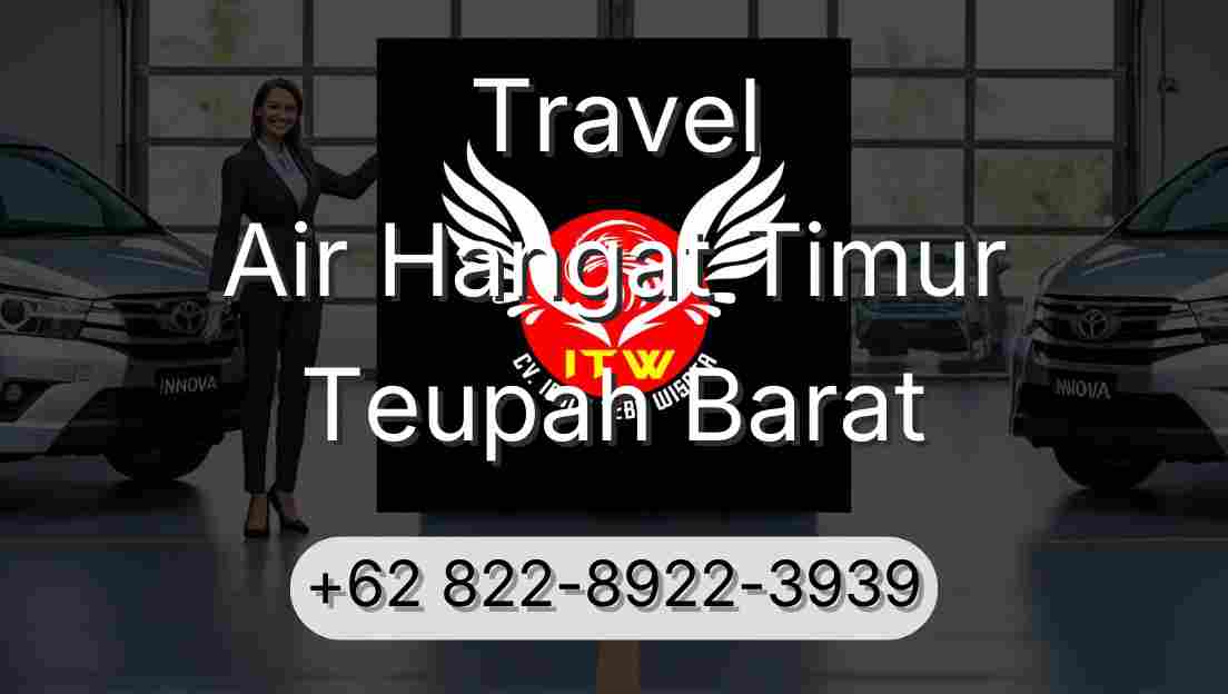 Travel Air Hangat Timur Teupah Barat