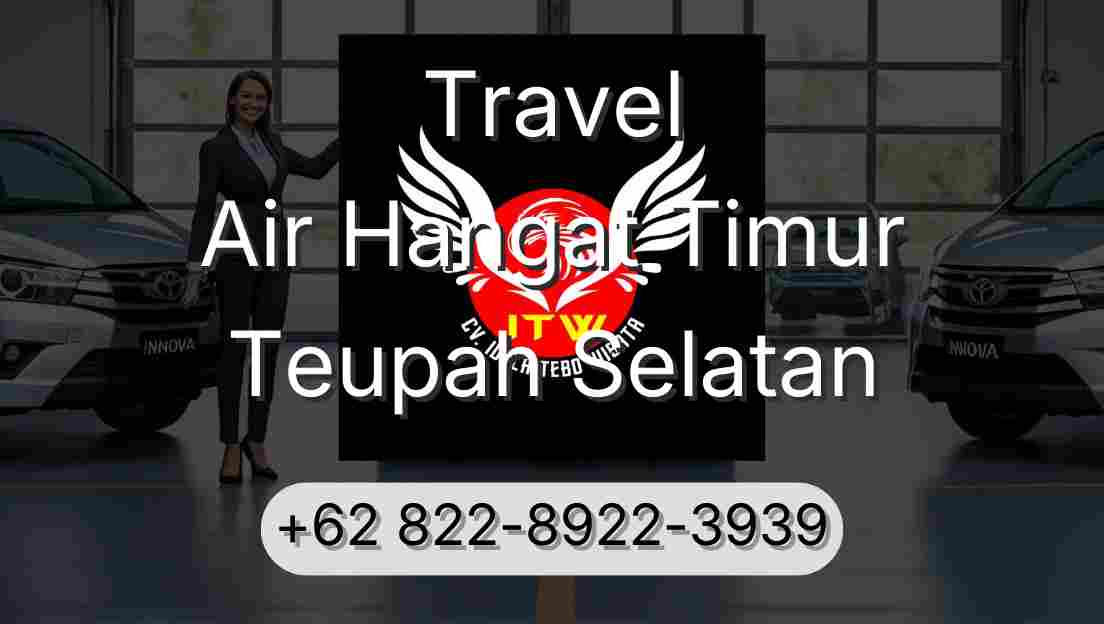 Travel Air Hangat Timur Teupah Selatan