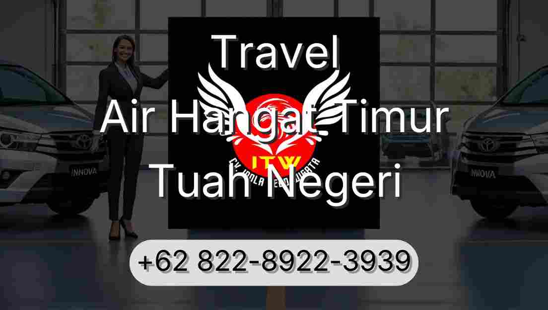 Travel Air Hangat Timur Tuah Negeri