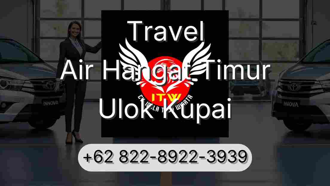 Travel Air Hangat Timur Ulok Kupai