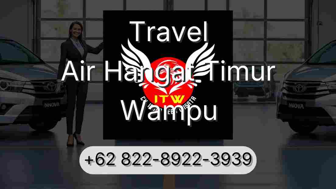 Travel Air Hangat Timur Wampu