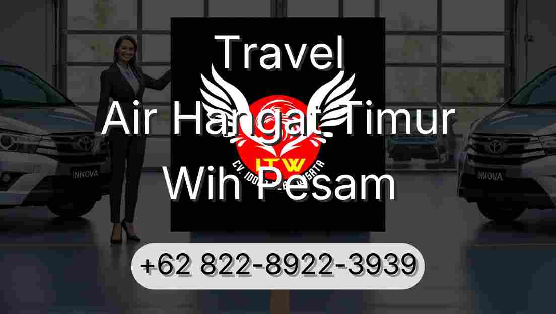 Travel Air Hangat Timur Wih Pesam