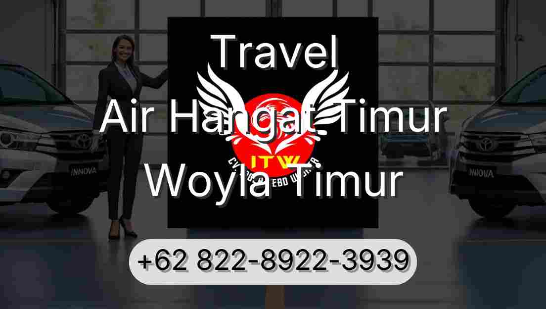 Travel Air Hangat Timur Woyla Timur