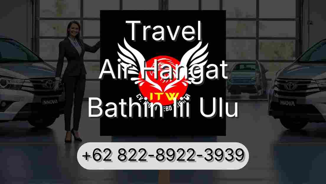 Travel Air Hangat Bathin Iii Ulu