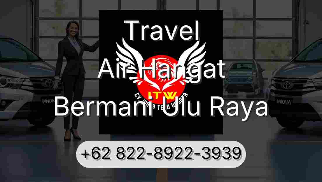 Travel Air Hangat Bermani Ulu Raya