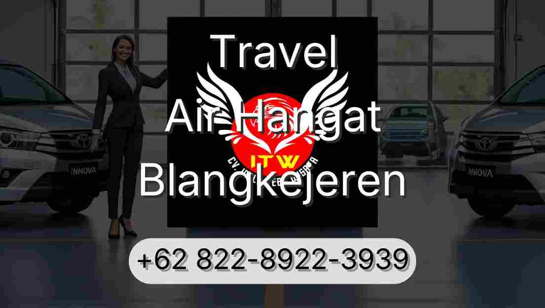 Travel Air Hangat Blangkejeren