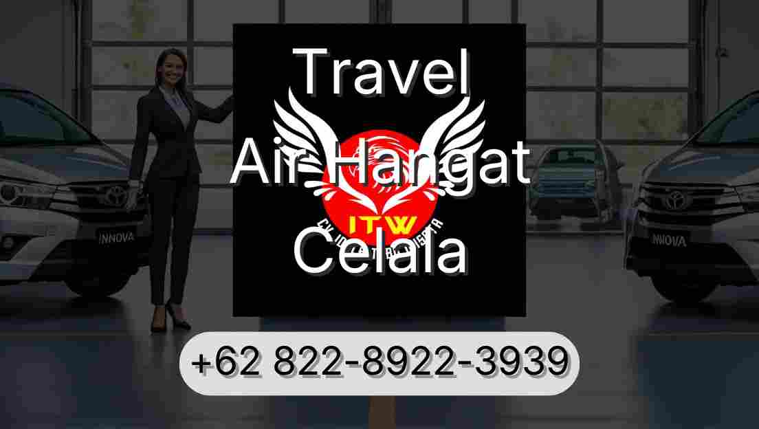 Travel Air Hangat Celala