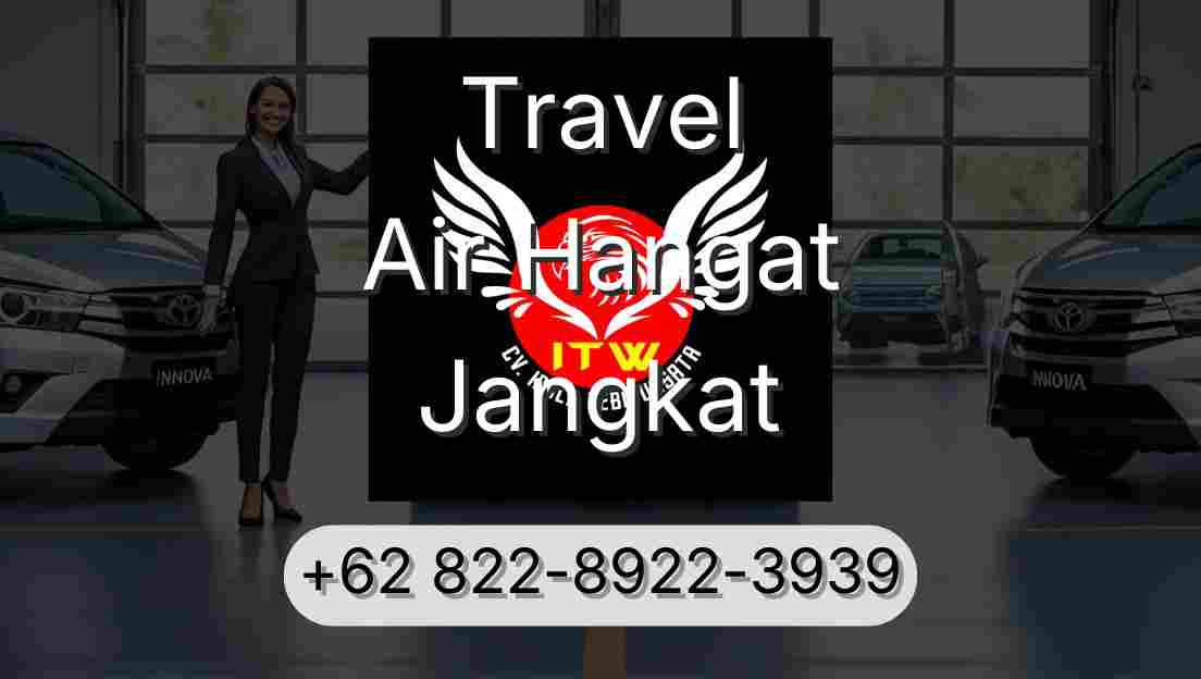 Travel Air Hangat Jangkat