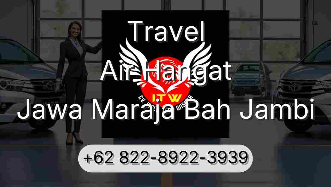 Travel Air Hangat Jawa Maraja Bah Jambi