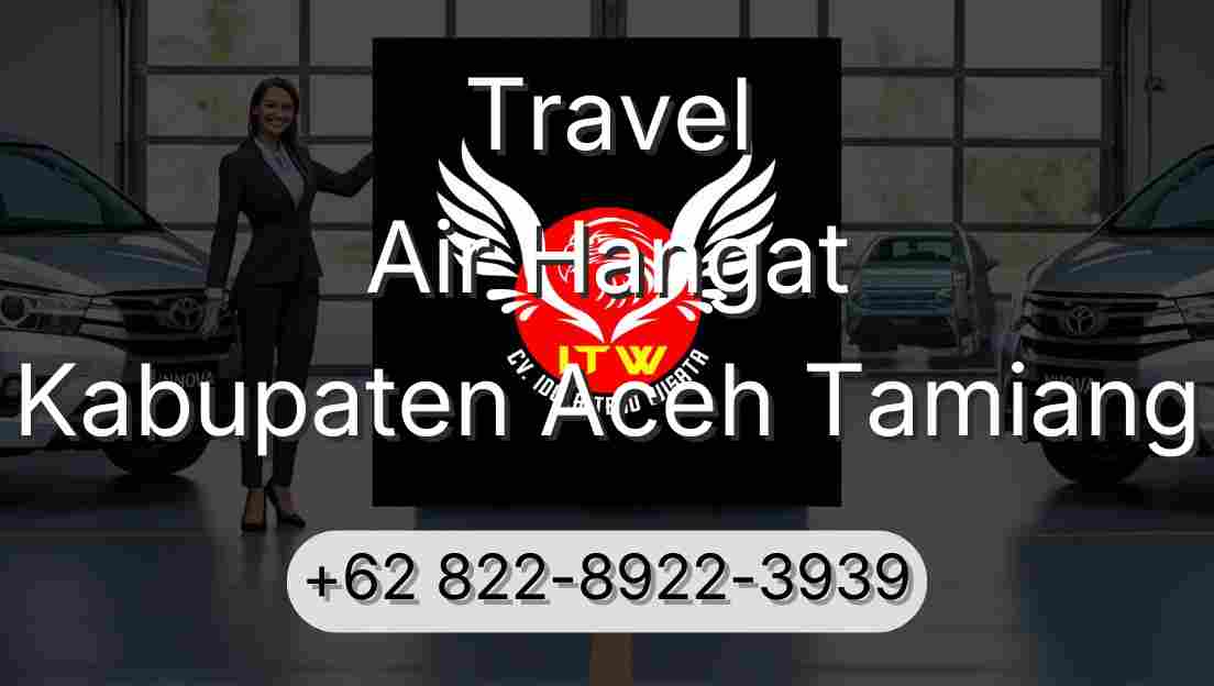 Travel Air Hangat Kabupaten Aceh Tamiang