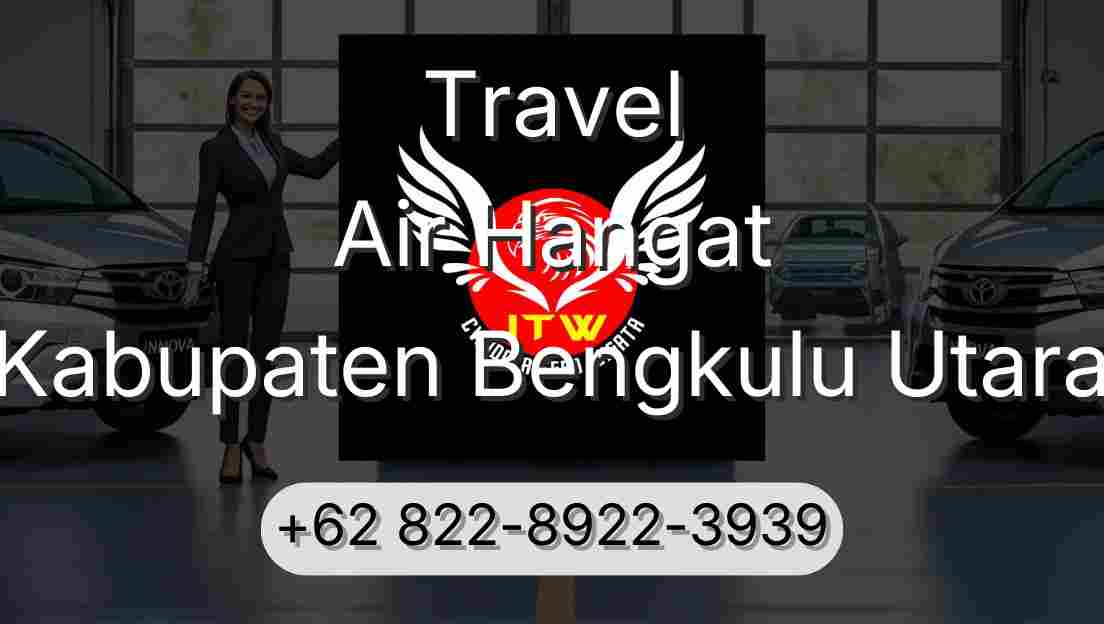 Travel Air Hangat Kabupaten Bengkulu Utara