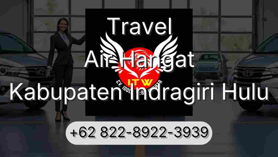 Travel Air Hangat Kabupaten Indragiri Hulu
