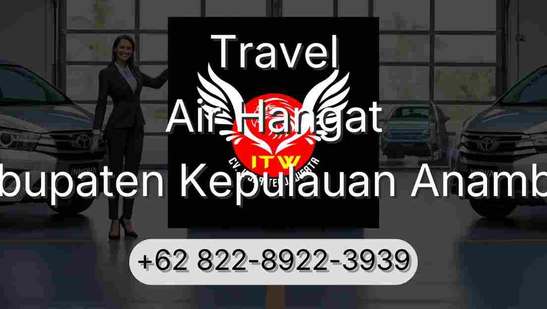 Travel Air Hangat Kabupaten Kepulauan Anambas