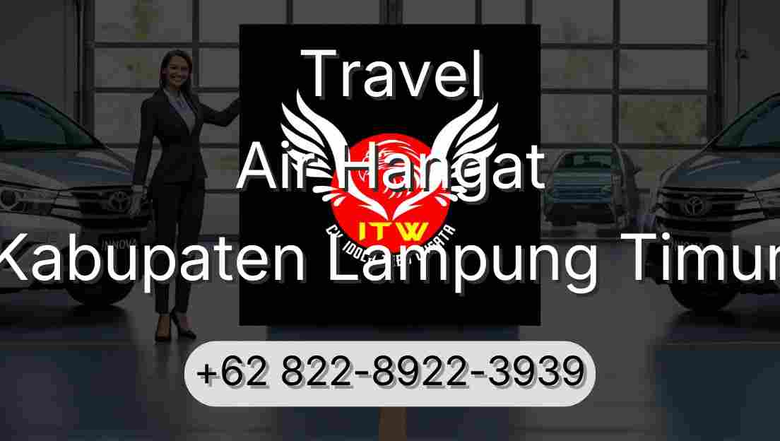 Travel Air Hangat Kabupaten Lampung Timur