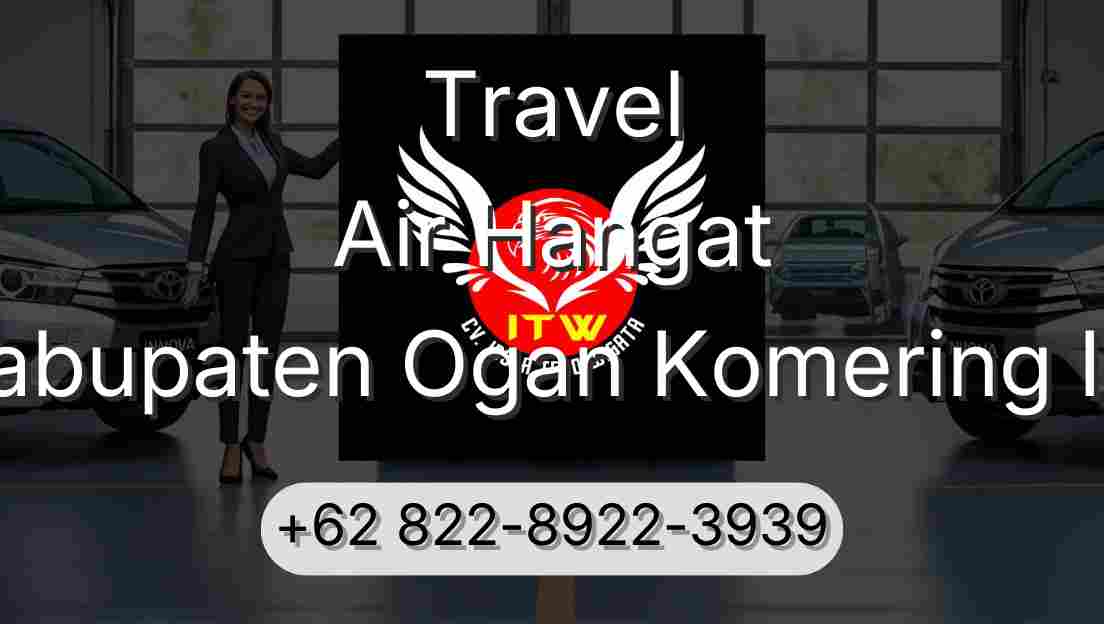 Travel Air Hangat Kabupaten Ogan Komering Ilir
