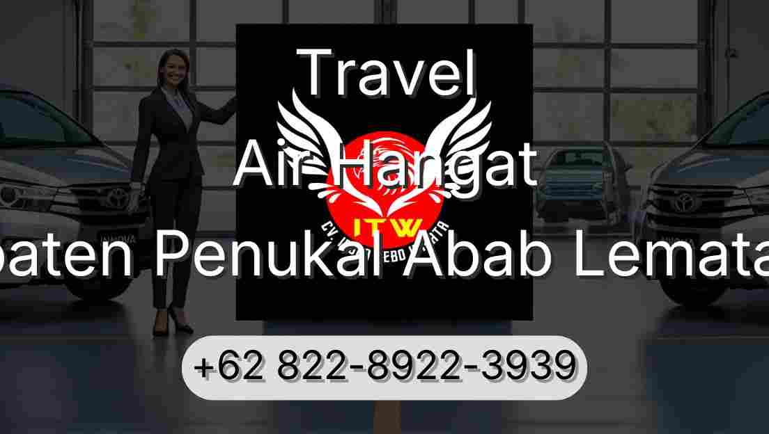 Travel Air Hangat Kabupaten Penukal Abab Lematang Ilir