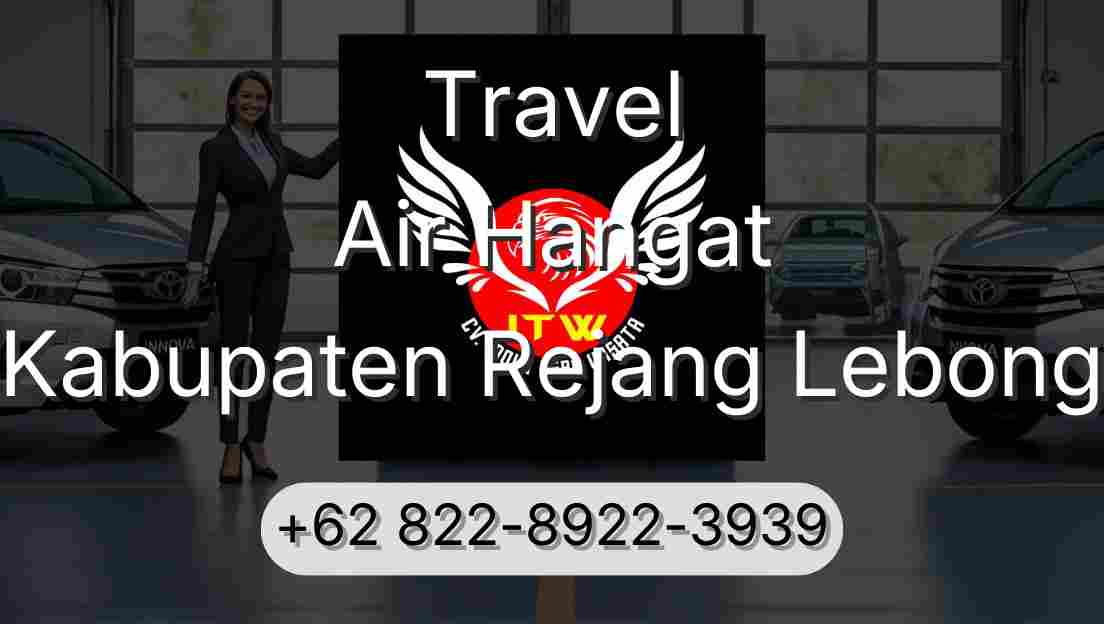 Travel Air Hangat Kabupaten Rejang Lebong