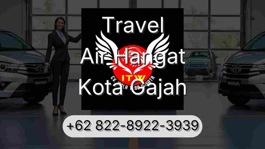 Travel Air Hangat Kota Gajah