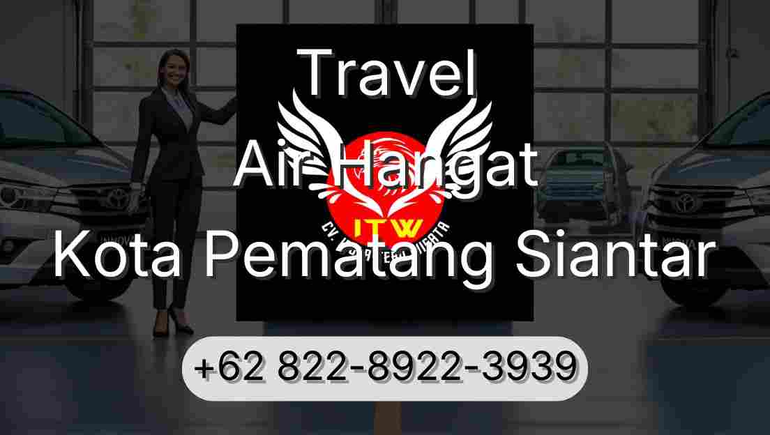Travel Air Hangat Kota Pematang Siantar