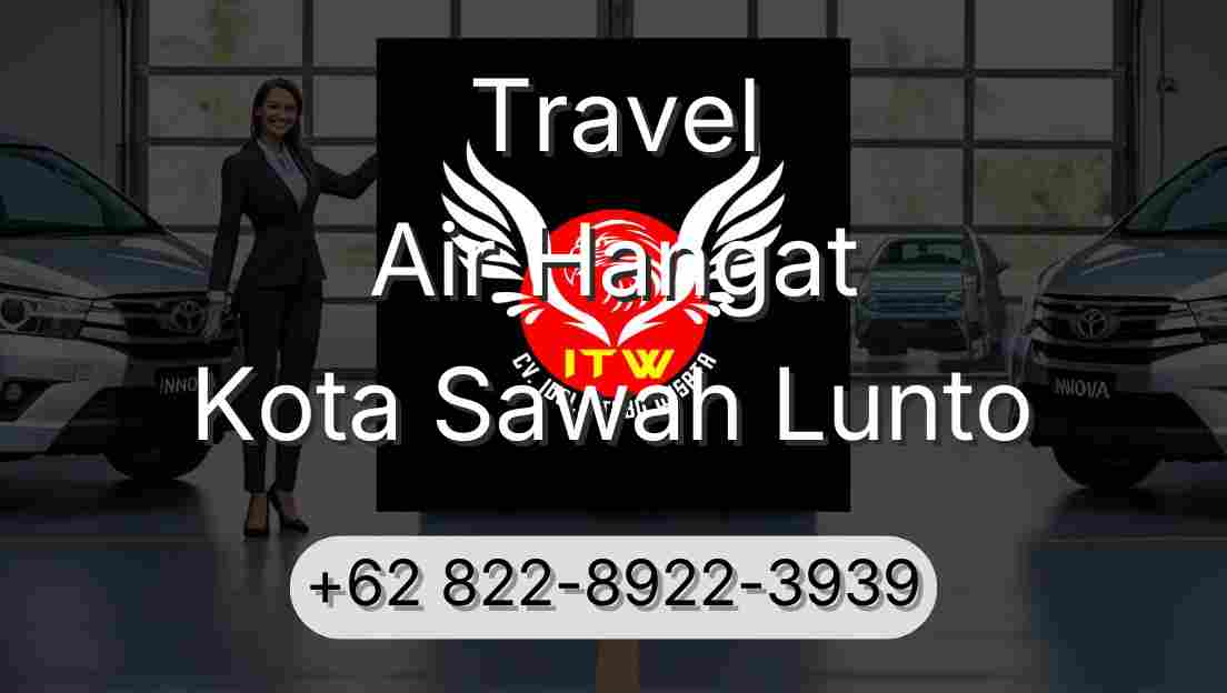 Travel Air Hangat Kota Sawah Lunto