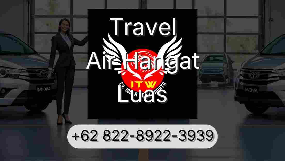 Travel Air Hangat Luas