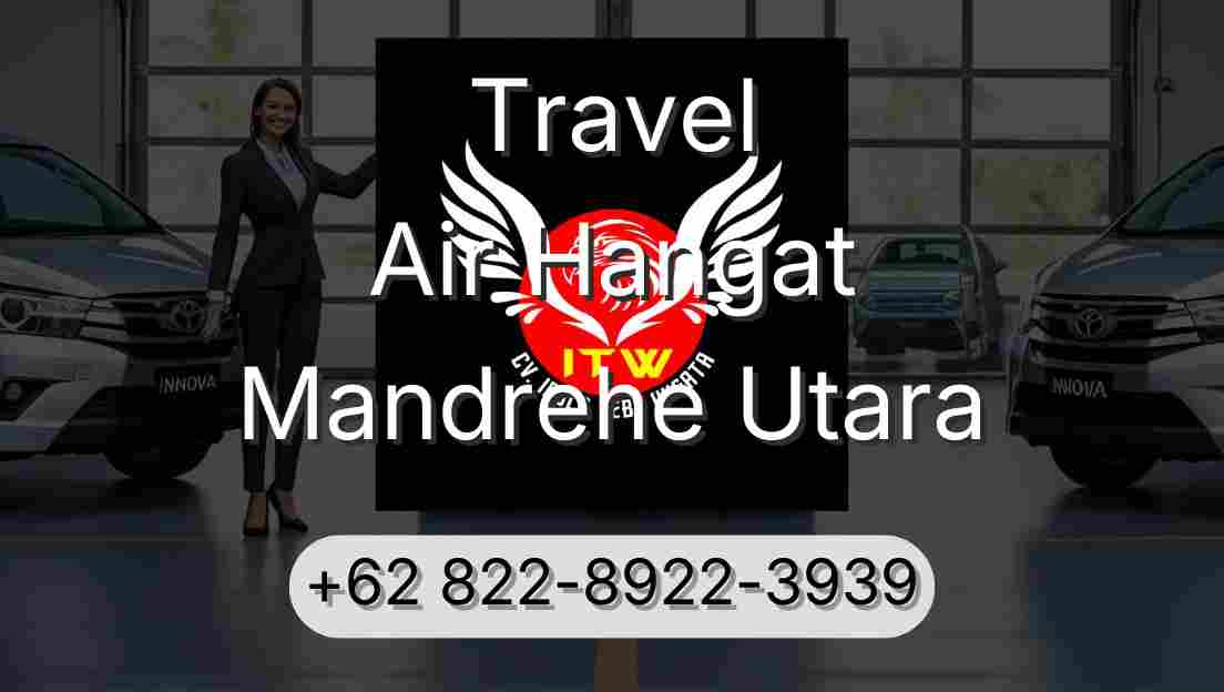 Travel Air Hangat Mandrehe Utara