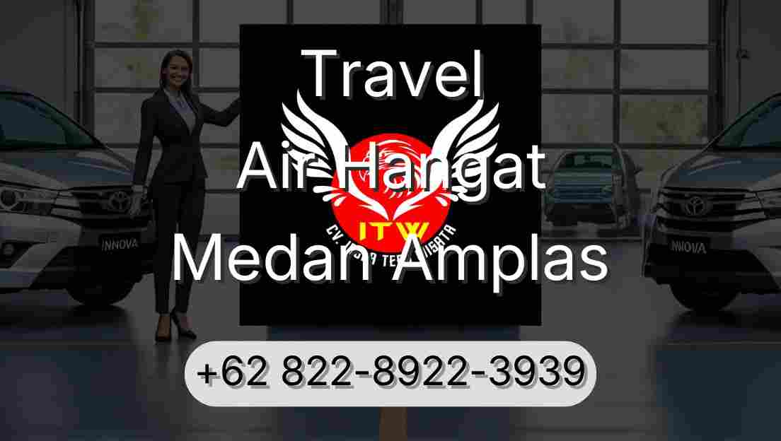 Travel Air Hangat Medan Amplas