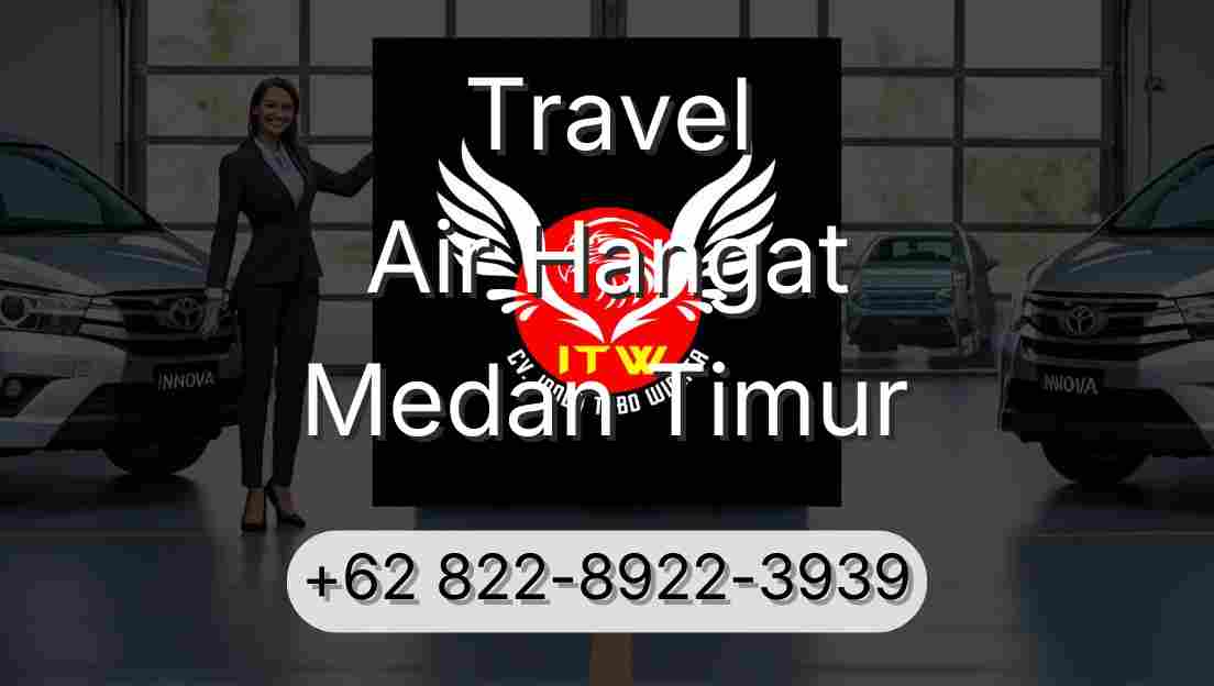 Travel Air Hangat Medan Timur