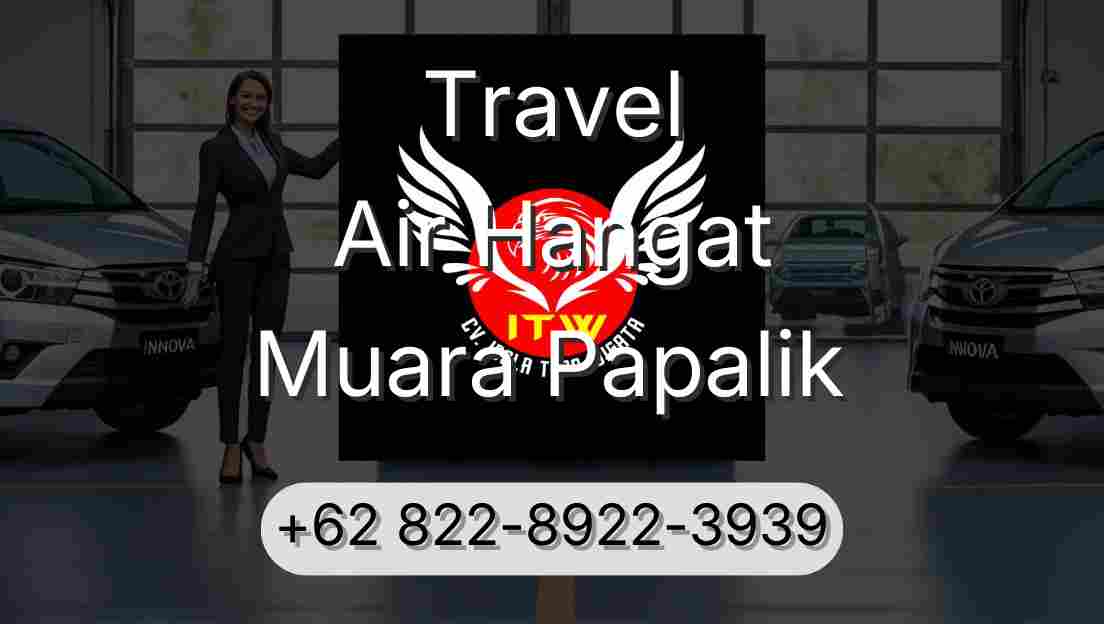 Travel Air Hangat Muara Papalik