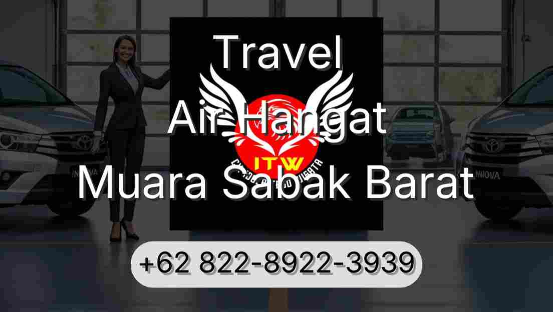 Travel Air Hangat Muara Sabak Barat