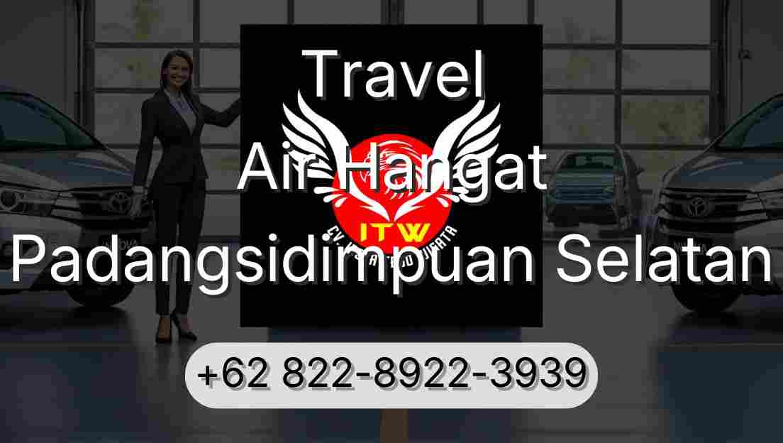 Travel Air Hangat Padangsidimpuan Selatan