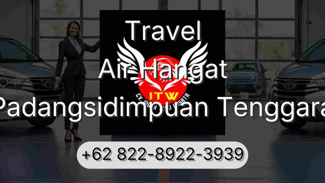 Travel Air Hangat Padangsidimpuan Tenggara
