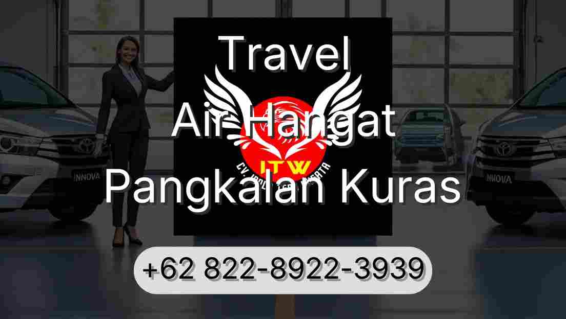 Travel Air Hangat Pangkalan Kuras